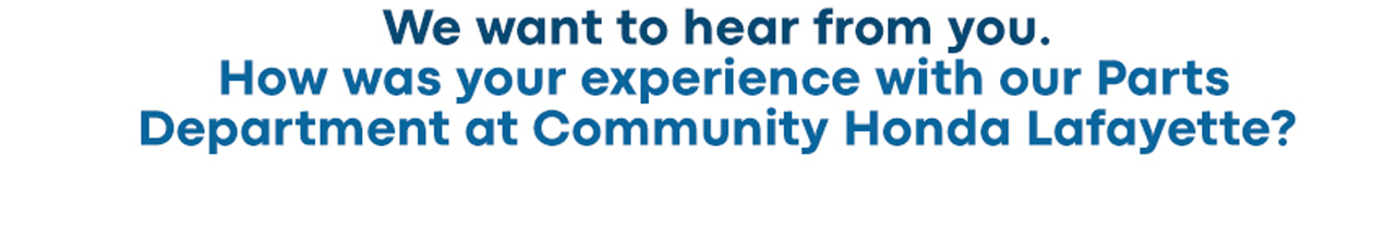 How was your experience with Community Honda