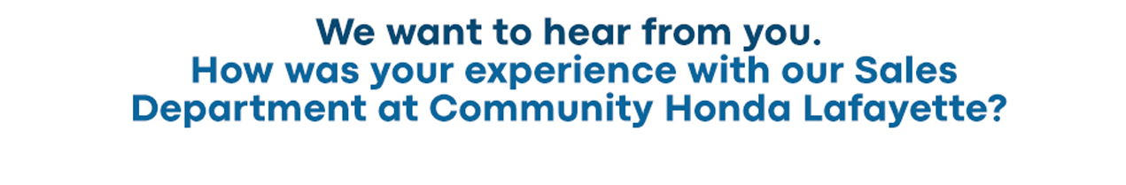 How was your experience with Community Honda