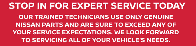 Stop in for Expert Service Today