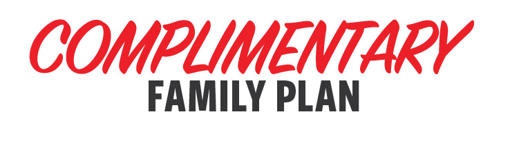 Complimentary Family Plan